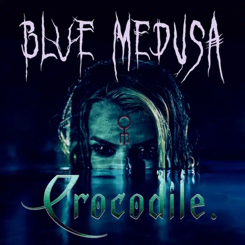 Blue Medusa Crocodile single cover art