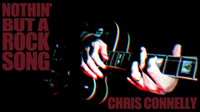 Chris Connelly Nothin But A Rock Song