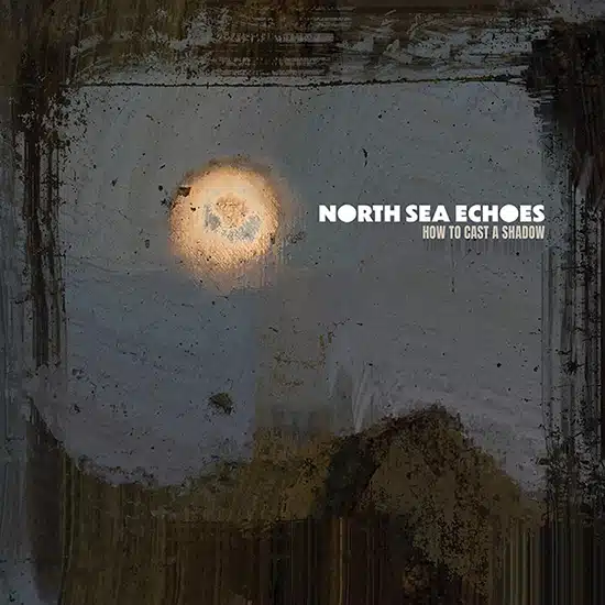 North Sea Echoes How To Cast A Shadow album cover