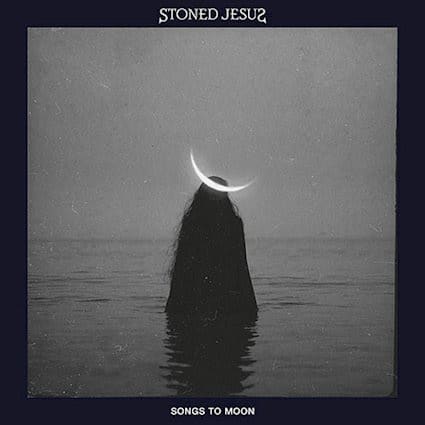 Stoned Jesus Songs to Moon